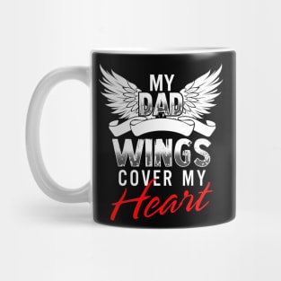 My Dad Wings Cover My Heart TShirt Father's Day Gift Mug